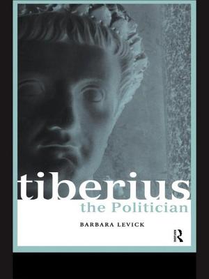 Tiberius the Politician - Levick, Barbara