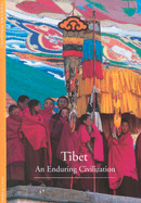 Tibet: An Enduring Civilization
