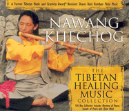 Tibetan Healing Music Collection - Khechog, Nawang