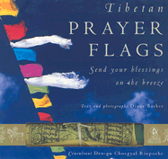 Tibetan Prayer Flags: Send Your Blessings on the Breeze