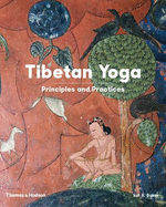 Tibetan Yoga: Principles and Practices