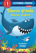 Tiburn Grande, Tiburn Pequeo (Big Shark, Little Shark Spanish Edition)
