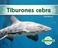Tiburones Cebra (Zebra Sharks) (Spanish Version)