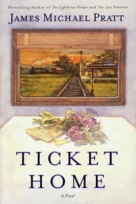 Ticket Home - Pratt, James Michael