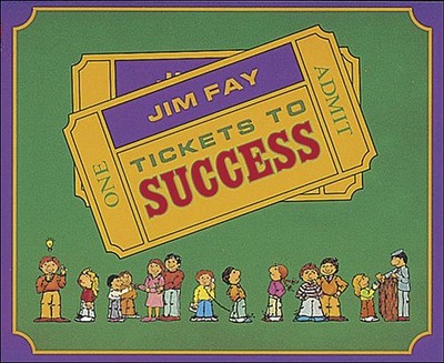 Tickets to Success - Fay, Jim