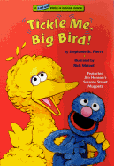 Tickle Me, Big Bird! - St Pierre, Stephanie, and Peters, Donada, and Sesame Street