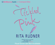 Tickled Pink: A Comic Novel - Rudner, Rita (Read by)