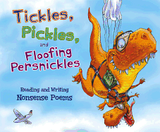 Tickles, Pickles, and Floofing Persnickles: Reading and Writing Nonsense Poems