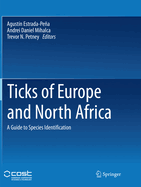 Ticks of Europe and North Africa: A Guide to Species Identification