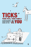Ticks: Your Pets, Your Family and You