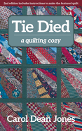 TIE DIED: a Quilting Cozy