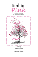Tied in Pink: A Romance Anthology Supporting Breast Cancer Research