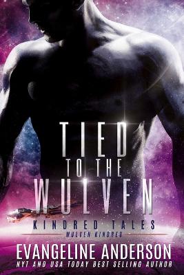 Tied to the Wulven: Kindred Tales 48 - Anderson, Evangeline