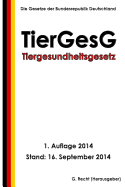 Tiergesundheitsgesetz - Tiergesg - Recht, G