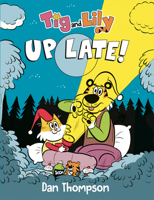 TIG and Lily: Up Late!: (A Graphic Novel) - Thompson, Dan