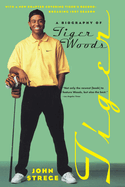 Tiger: A Biography of Tiger Woods