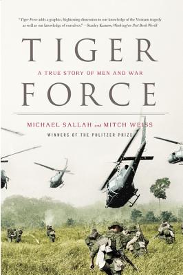 Tiger Force: A True Story of Men and War - Sallah, Michael, and Weiss, Mitch