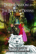 Tiger Kingdom & the Book of Destiny