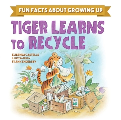 Tiger Learns to Recycle - Castells, Elisenda