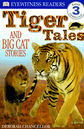 Tiger Tales: And Big Cat Stories - Chancellor, Deborah
