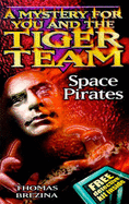 Tiger Team: Space Pirates - Brezina, Thomas