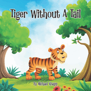 Tiger Without a Tail: Amir is a Bengal tiger who lives in Nepal.