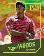 Tiger Woods - Woods, Bob