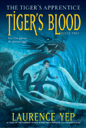 Tiger's Blood - Yep, Laurence, Ph.D.