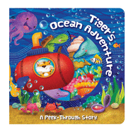 Tiger's Ocean Adventure: A Peek-Through Story