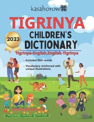 Tigrinya Children's Dictionary: Illustrated Tigrinya-English, English-Tigrinya - Kasahorow