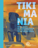 Tikimania: Bernd Zimmer, die Marquesas-Inseln und der europische Traum von der Sdsee