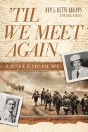 'Til We Meet Again: A Memoir of Love and War