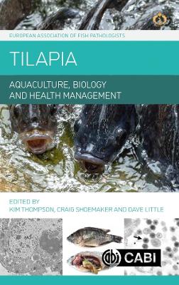 Tilapia: Aquaculture, Biology and Health Management - Thompson, Kim (Editor), and Shoemaker, Craig A. (Editor), and Little, David C. (Editor)