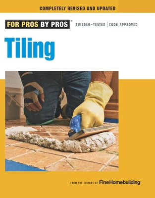 Tiling: Planning, Layout & Installation - Truini, Joseph