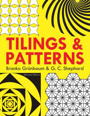 Tilings and Patterns: Second Edition - Grunbaum, Branko, and Shephard, G C