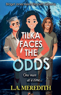 Tilka Faces the Odds, One Man at a Time