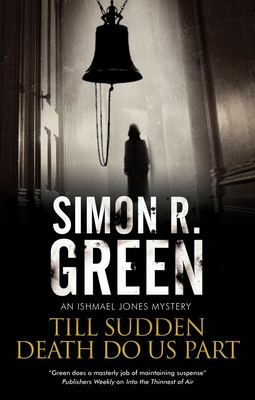 Till Sudden Death Do Us Part - Green, Simon R