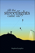 Till the Streetlights Came on