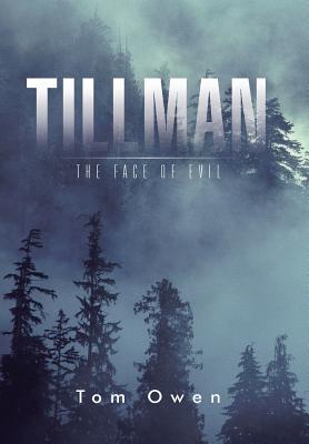 Tillman: The Face of Evil - Owen, Tom