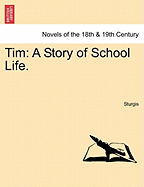 Tim: A Story of School Life