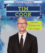 Tim Cook: Industrial Engineer and CEO of Apple