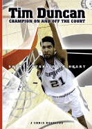 Tim Duncan: Champion on and Off the Court