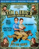 Tim & Eric's Billion Dollar Movie [2 Discs] [Blu-ray/DVD]