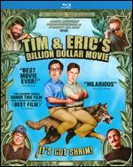 Tim & Eric's Billion Dollar Movie [Blu-ray]