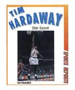 Tim Hardaway: Star Guard