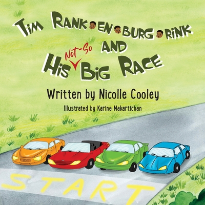 Tim Rankenburgrink and His Not-So Big Race - Cooley, Nicolle