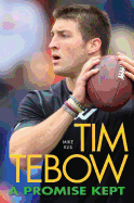 Tim Tebow: A Promise Kept
