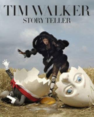 Tim Walker: Story Teller - Walker, Tim