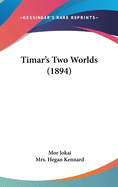 Timar's Two Worlds (1894)