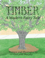 Timber: A Modern Fairy Tale